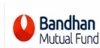 Bandhan Mutual Fund Bandhan Mutual Fund